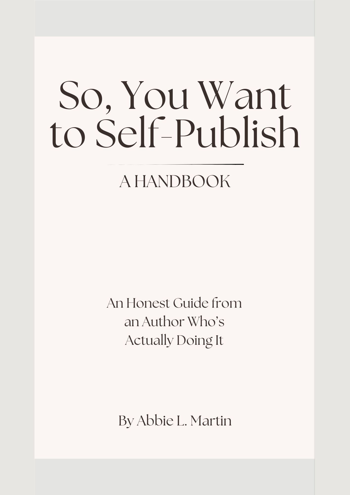 So, You Want to Self-Publish — A Handbook